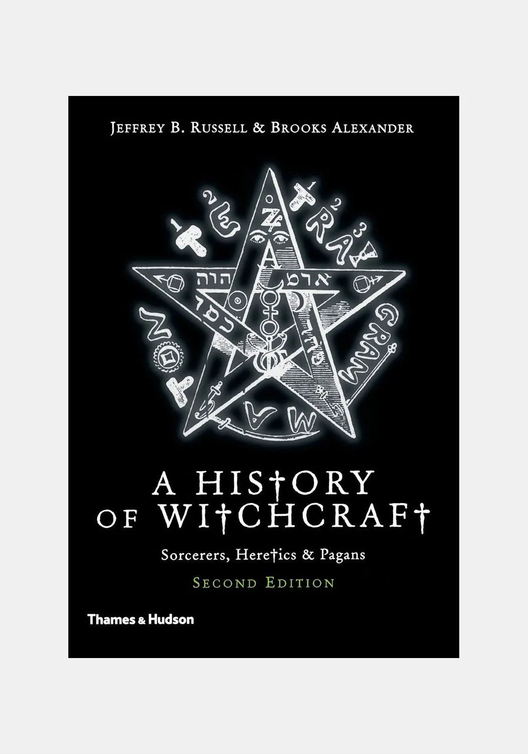 A New History of Witchcraft : Sorcerers. Heretics & Pagans